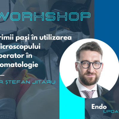 Primii pasi în utilizarea microscopului operator în stomatologie (Endo Update – feb. 2023)