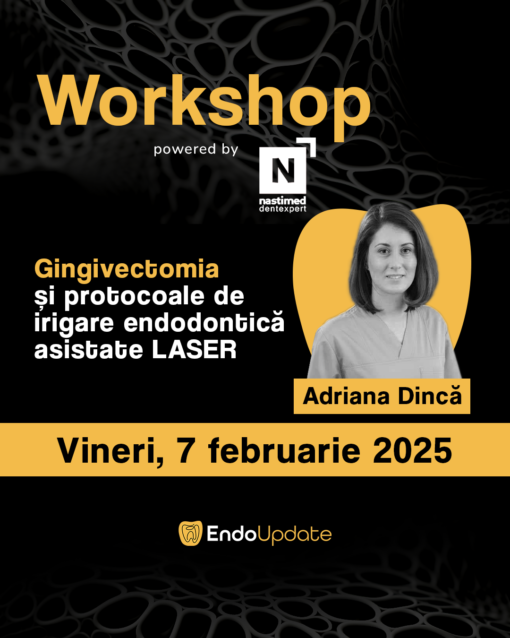 Gingivectomia și protocoale de irigare endodontică asistate LASER (Workshop EndoUPDATE Cluj-Napoca – feb. 2025)